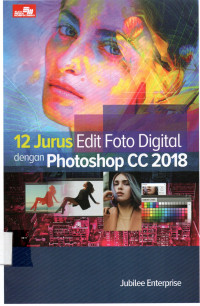 12 Jurus Edit Foto Digital dengan Photoshop CC2018