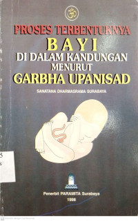 Proses Terbentuknya Bayi di Dalam Kandungan Menurut Garbha Upanisad