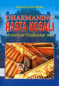 Dharmaning hasta kosali arsitektur tradisional bali