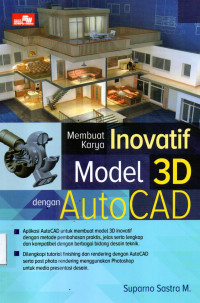 Membuat karya inovatif model 3D dengan auto cad