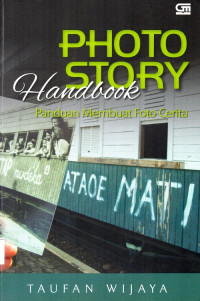 Photo story handbook panduan membuat foto cerita