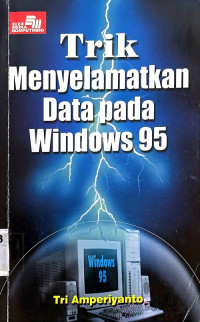 Trik menyelamatkan data pada windows 95