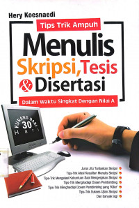 Tips Trik Ampuh Menulis Skripsi, Tesis & Disertasi