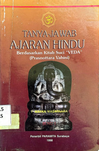 Tanya-Jawab Ajaran Hindu Berdasarkan Kitab Suci 