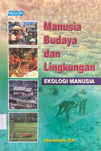 Manusia Budaya dan Lingkungan