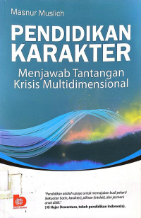 Pendidikan Karakter : Menjawab Tantangan  Krisis Multidimensional