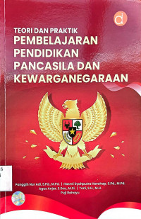 Teori dan Praktik Pembelajaran Pendidikan Pancasila dan Kewarganegaraan