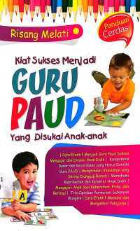 Kiat Sukses menjadi Guru Paud yang di Sukai Anak - Anak