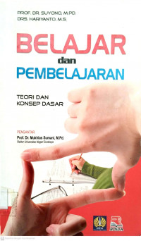 Belajar dan Pembelajaran : Teori dan Konsep Dasar