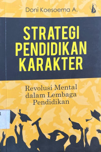 Strategi Pendidikan Karakter: Revolusi Mental dalam Lembaga Pendidikan