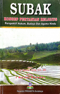 Subak: Konsep Pertanian Religius Perspektif Hukum, Budaya dan Agama Hindu