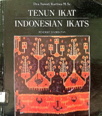 Tenun Ikat: Indonesian Ikats