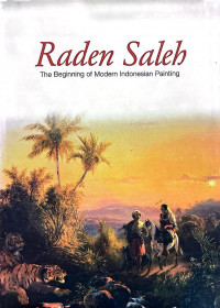 Raden Saleh: The Beginning of Modern Indonesia Painting