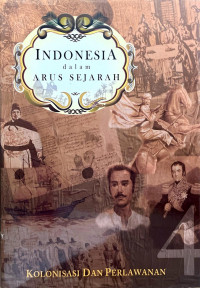 Indonesia dalam arus sejarah Kolonisasi dan Perlawanan