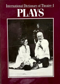 International Dictionary Of Theatre-1 
Plays