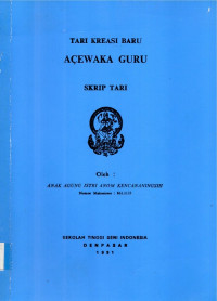 TARI : Tari Kreasi Baru  Acewaka Guru