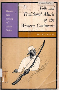 Folk and Traditional Music of the Western Continents : Prentice Hall History of Music Series