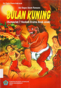 Bulan Kuning ( Kumpulan 7 Naskah Drama Anak-anak)