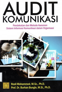 Audit Komunikasi Pendekatan dan Metode Asesmen Sistem Informasi Komunikasi dalam Organisasi