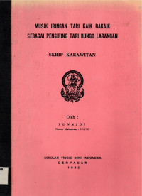 SKAR : Musik iringan Tari Kaik Bakaik sebagai Pengiring Tari Bungo Larangan