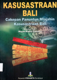 Kasusastraan Bali: Cakepan Penuntun Mlajahin Kesusastraan Bali