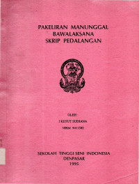 SPED   :  PAKELIRAN MANUNGGAL BAWALAKSANA