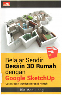 Belajar sendiri desain 3D rumah dengan google sketchup cara mudah mendesain  fasad rumah