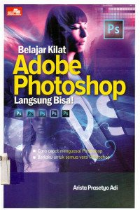 Belajar Kilat Adobe Photoshop Langsung Bisa