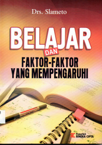 Belajar dan faktor-faktor yang mempengaruhi