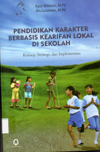 Pendidikan Karakter Berbasis Kearifan Lokal di Sekolah