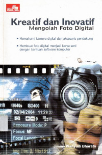 Kreatif dan inovatif mengolah foto digital