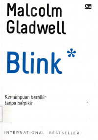 Blink. kemampuan berpikir tanpa berpikir