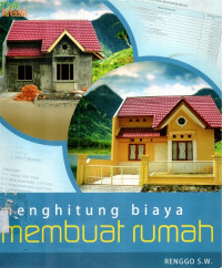 Menghitung Biaya Membuat Rumah