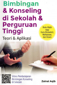 Bimbingan dan Konseling di Sekolah & Perguruan Tinggi Teori dan Aplikasi