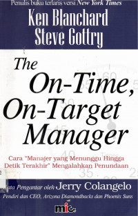 The On Time On Target Manager: Cara Manajer yang Menunggu Hingga Detik Terakhir Mengalahkan Penundaan