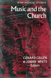 Irish Musical Studies Music and the Church