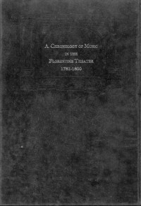 A Chronology of Music in the Florentine  Theater  1751 - 1800