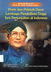 Biografi Prof. Dr. R.M. Soedarsono: Pionir dan Peletak Dasar Lembaga Pendidikan Tinggi Seni di Indonesia