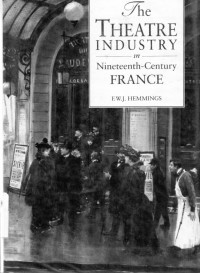 The Theatre Industri in Nineteenth  Century  France