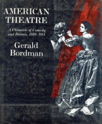 American Theatre  a Chronicle of  Comedy and Drama  1869 - 1914