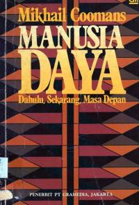 Manusia daya: Dahulu , sekarang , masa depan