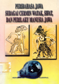 Peribahasa Jawa Sebagai Cermin Watak, Sifat Dan Perilaku Manusia Jawa