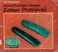 Sejarah Peradaban Manusia  Zaman  Prasejarah