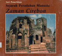 Sejarah Peradaban Manusia  Zaman Cirebon