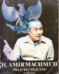 H. Amirmachmud : Prajurit pejuang , otobiografi