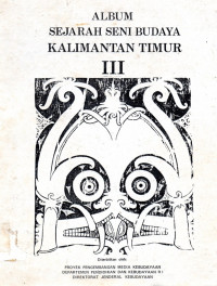 Album sejarah  Seni Budaya  Kalimantan Timur  III