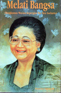 Melati bangsa ( Rangkuman wacana kepergian ibu tien soeharto )