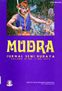 Mudra: Jurnal Seni Budaya Volume 27 No. 2 Juli 2012