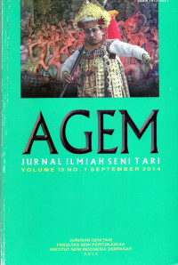 Agem: Jurnal Ilmiah Seni Tari Volume 13 Nomor 1 September 2014