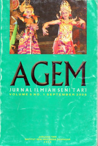 Agem: Jurnal Ilmiah Seni Tari Volume 5 No.1 September 2006